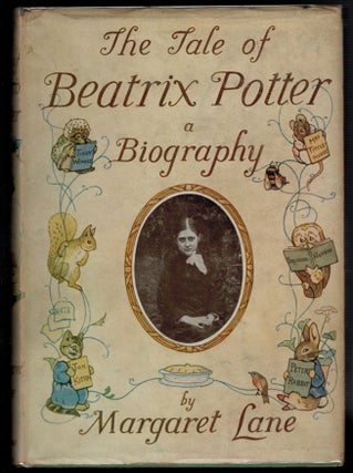 Item #313183 THE TALE OF BEATRIX POTTER. A Biography. By Margaret Lane. With Four Colour and...