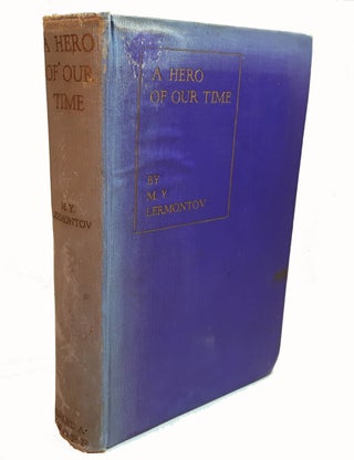 Item #313189 A HERO OF OUR TIME. Translated From The Russian By J.H. Wisdom & Marr Murray. M. Y....