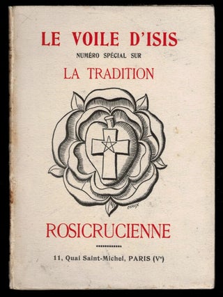 Item #313212 LE VOILE D'ISIS. Numero Special sur LA TRADITION ROSICRUCIENNE. Paul CHACORNAC, Edior