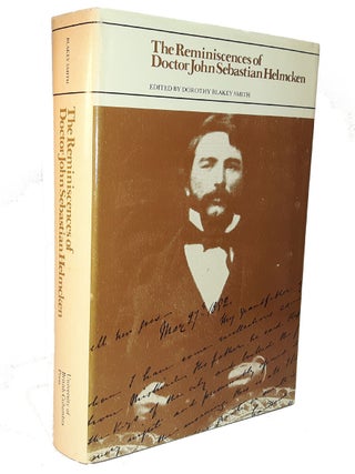 Item #313228 THE REMINISCENCES OF DOCTOR JOHN SEBASTIAN HELMCKEN. Edited by Dorthy Blakey Smith...
