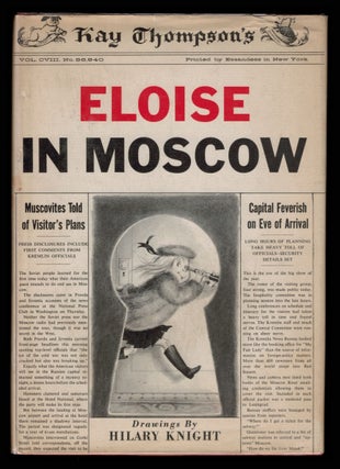 Item #313270 ELOISE IN MOSCOW. Drawings by Hilary Knight. Kay THOMPSON