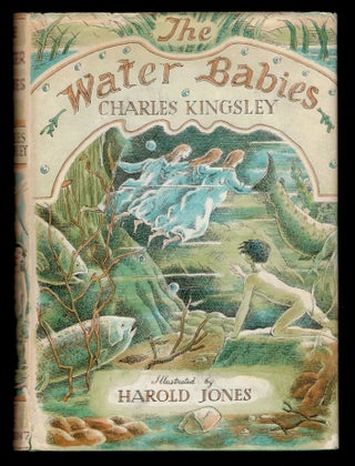 Item #313291 THE WATER BABIES. By Charles Kingsley. Illustrated by Harold Jones.The Text...
