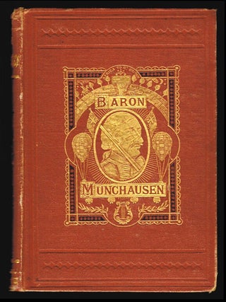 THE TRAVELS AND SURPISING ADVENTURES OF BARON MUNCHAUSEN. Illustrated with Five Woodcuts by G. Cruikshank, and Twenty-Two Ful-Page Curious Engravings.
