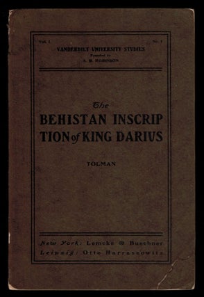 Item #313320 THE BEHISTAN INSCRIPTION OF KING DARIUS. Translation and Critical Notes to the...