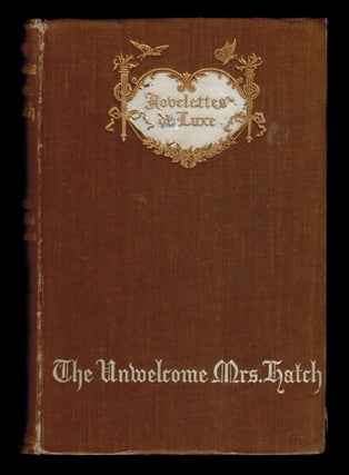 Item #313344 THE UNWELCOME MRS. HATCH [Emily Murphy's Copy w/ Manuscript Review]. Mrs. Burton...