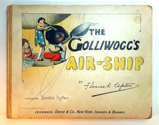 Item #313346 THE GOLLIWOGG'S AIR-SHIP. Florence K. UPTON