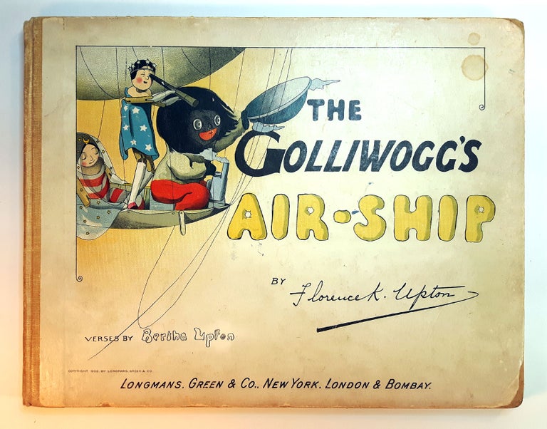 Item #313346 THE GOLLIWOGG'S AIR-SHIP. Florence K. UPTON.