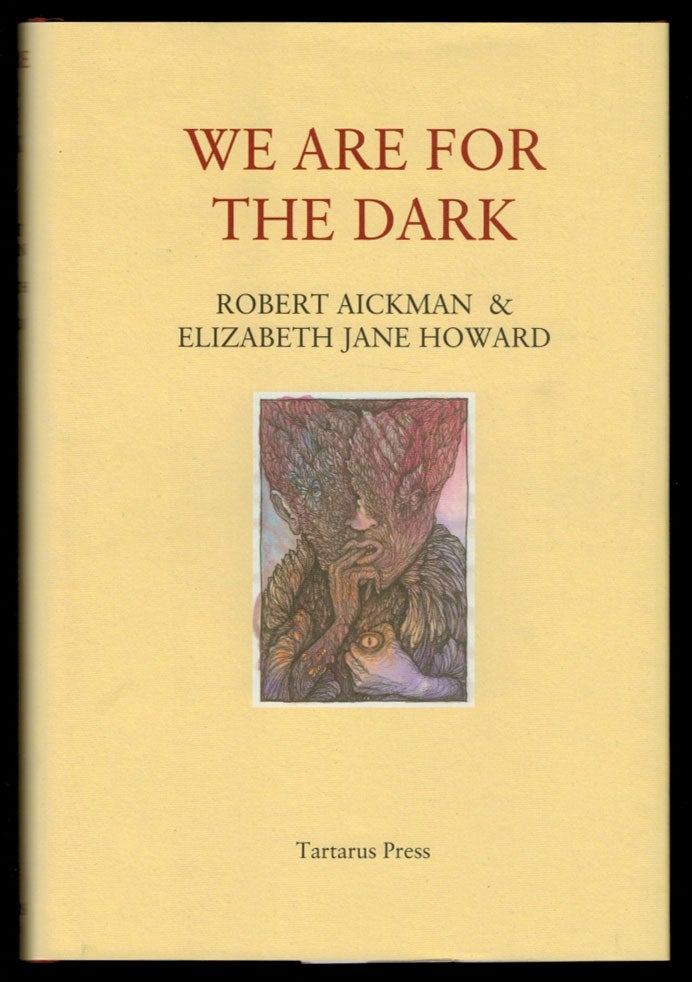 Item #313358 WE ARE FOR THE DARK. Six Ghost Stories. Robert AICKMAN, Elizabeth Jane Howard.