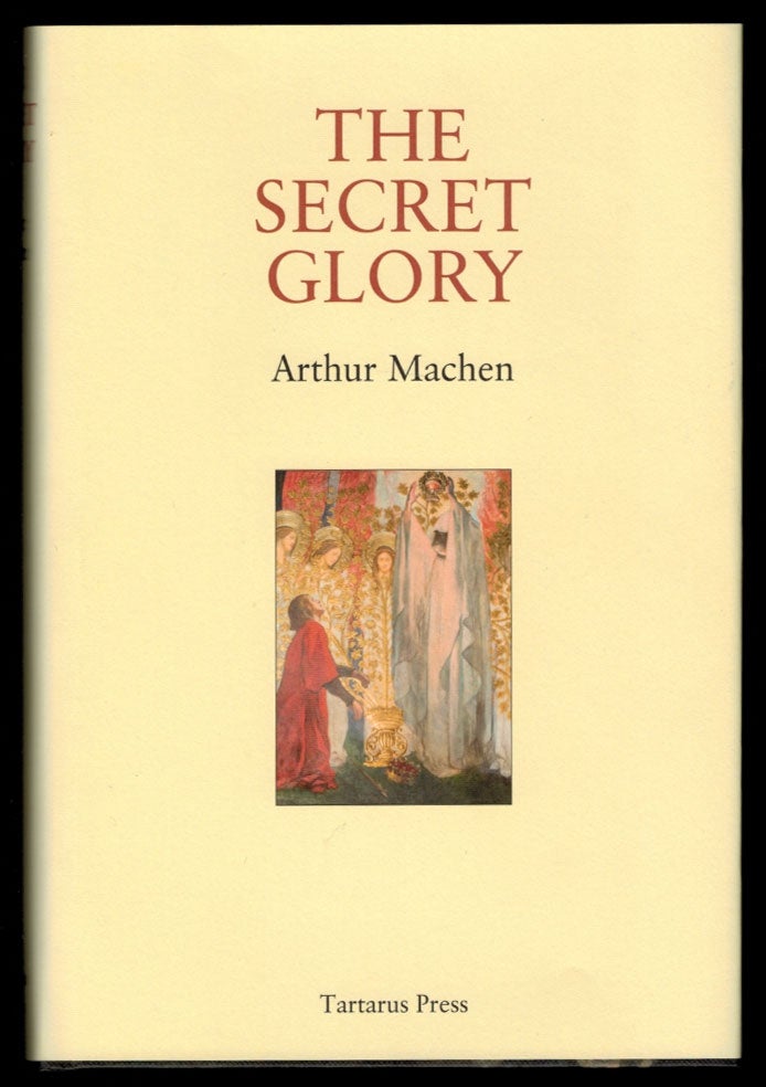 Item #313362 THE SECRET GLORY. Arthur MACHEN.