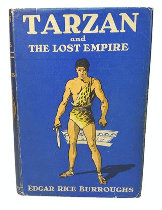 Item #313394 TARZAN AND THE LOST EMPIRE. First Edition in Dust Jacket. Edgar Rice BURROUGHS
