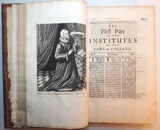 THE FIRST PART OF THE INSTITUTES OF THE LAWS OF ENGLAND: Or, A Commentary upon Littleton, Not the Name of the Author only, but of the Law it self. Also three learned Tracts of the same Author: the first, his Reading upon the 27th of Edward the First, Entituled, The Statute of Levying Fines: The second, Of Bail and Mainprize: And the third, his Compleat Copyholder.