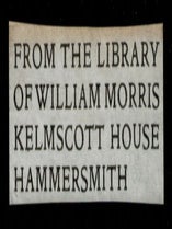 Item #313410 AN ORIGINAL BOOK LABEL PRINTED AT THE KELMSCOTT PRESS "FROM THE LIBRARY / OF WILLIAM...