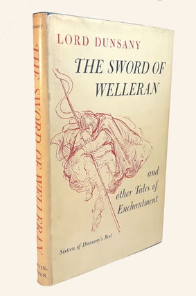 Item #313439 THE SWORD OF WELLERAN AND OTHER TALES OF ENCHANTMENT. With Line Drawings by Robert...