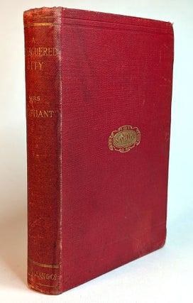 Item #313442 A BELEAGUERED CITY BEING A NARRATIVE OF CERTAIN RECENT EVENTS IN THE CITY OF SEMUR,...