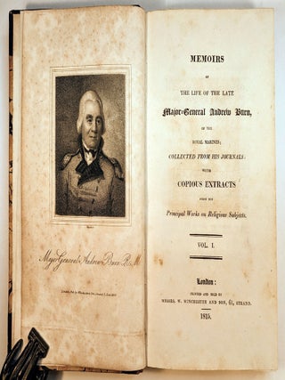 MEMOIRS OF THE LIFE OF THE LATE MAJOR-GENERAL ANDREW BURN, Of The Royal Marines; Collected From His Journals: With Copious Extracts From His Principal Works on Religious Subjects. Two Volumes.
