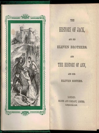 THE HISTORY OF JACK, AND HIS ELEVEN BROTHERS. AND THE HISTORY OF ANN, AND HER ELEVEN SISTERS.