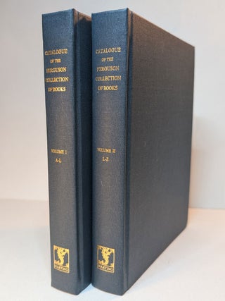 Item #313541 A CATALOGUE OF THE FERGUSON COLLECTION OF BOOKS MAINLY RELATING TO ALCHEMY,...