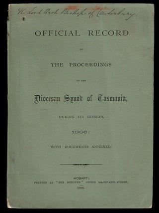 Item #313558 OFFICIAL RECORD OF THE PROCEEDINGS OF THE DIOCESAN SYNOD OF TASMANIA, During Its...