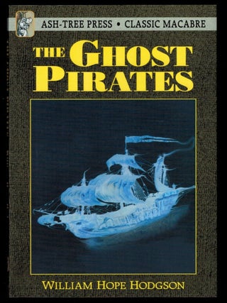 Item #313586 THE GHOST PIRATES. With an Introduction by A.F. Kidd and a Bibliographical Note by...