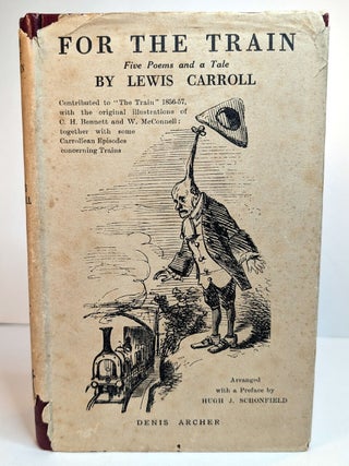 Item #313632 FOR THE TRAIN. FIVE POEMS AND A TALE. Being Contributions to "The Train," 1856-1857,...