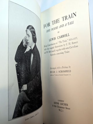 FOR THE TRAIN. FIVE POEMS AND A TALE. Being Contributions to "The Train," 1856-1857, with the Original Illustrations by C.H. Bennett and W. McConnell; Together with some Carrollean Episodes Concerning Trains. Arranged, with a Preface, by Hugh J. Schonfield.