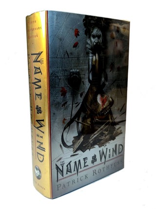 Item #313642 THE NAME OF THE WIND. 10th Anniversary Deluxe Edition. Patrick ROTHFUSS