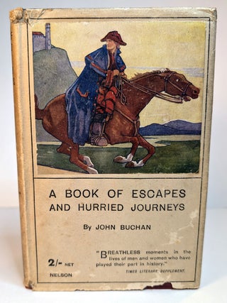 Item #313646 A BOOK OF ESCAPES AND HURRIED JOURNEYS. John BUCHAN