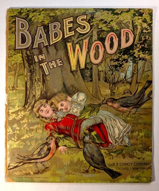 Item #313661 BABES IN THE WOOD. ANONYMOUS