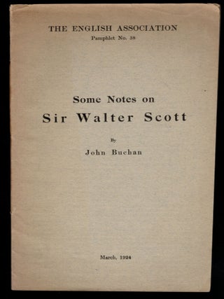 Item #313665 SOME NOTES ON SIR WALTER SCOTT. John BUCHAN
