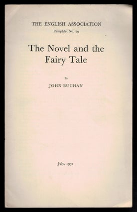 Item #313666 THE NOVEL AND THE FAIRY TALE. John BUCHAN