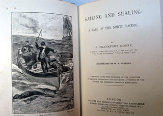 SAILING AND SEALING. A Tale of the North Pacific. Illustrated by W.H. Overend.