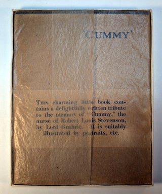 Item #313675 "CUMMY" THE NURSE OF ROBERT LOUIS STEVENSON. A Tribute to the Memory of Alison...