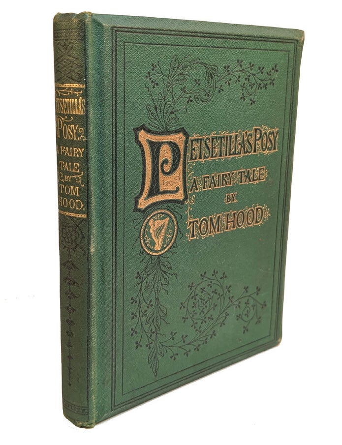 Item #313715 PETSETILLA'S POSY: A Fairy Tale. For Young and Old. With Fifty Illustrations by F. Barnard, Engraved by the Brothers Dalziel. Tom HOOD.