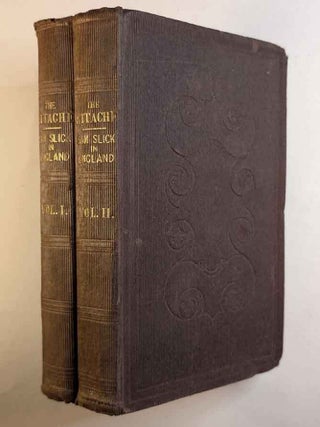 Item #313739 THE ATTACHÉ; Or, Sam Slick In England. ANONYMOUS, Thomas Chandler HALIBURTON