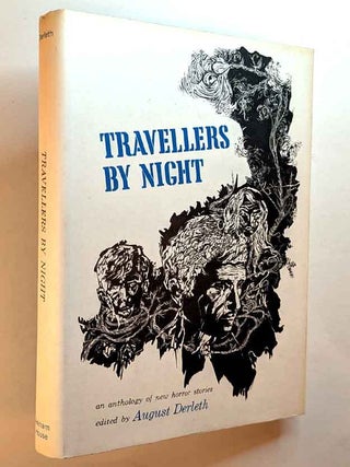 Item #313775 TRAVELLERS BY NIGHT. August DERLETH