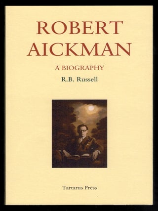 Item #313807 ROBERT AICKMAN. A Biography. Robert RUSSELL AICKMAN, R. B