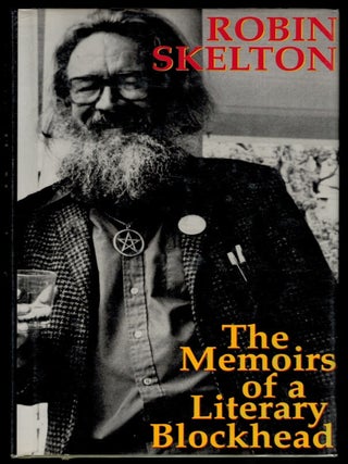 Item #313815 MEMOIRS OF A LITERARY BLOCKHEAD. Robin SKELTON