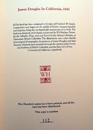 JAMES DOUGLAS IN CALIFORNIA 1841 Being the Journal of a Voyage from Columbia to California. With an Introduction and Notes by Dorothy Blakey Smith.
