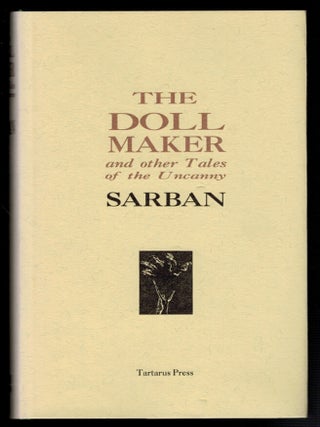Item #313855 THE DOLL MAKER And Other Tales of the Uncanny. SARBAN, John William Wall