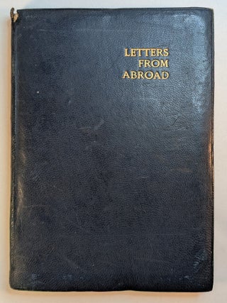 Item #313893 LETTERS FROM ABROAD. [A Journey Around the World in 1924-25, with a Cross-Canada...