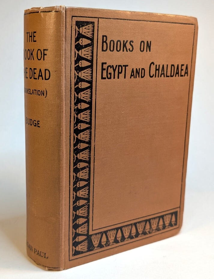Item #313912 THE BOOK OF THE DEAD. An English Translation of the Chapters, Hymns, Etc., of the Theban Recension, with Introduction, Notes, Etc.. Three Volumes in One. Sir E. A. Wallis BUDGE, D. Lit, Litt D., M. A.