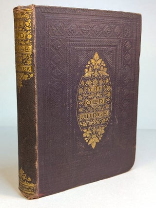 Item #313950 THE OLD JUDGE; Or, Life In A Colony. By The Author of "Sam Slick, The Clockmaker,...
