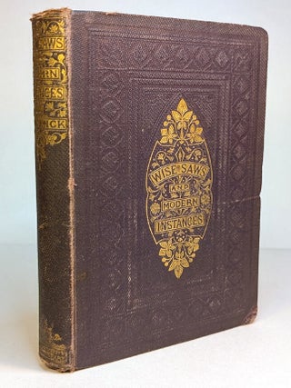 Item #313951 SAM SLICK'S WISE SAWS AND MODERN INSTANCES; Or, What He Said, Did, Or Invented....