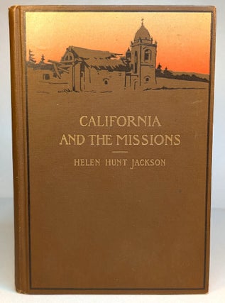 Item #313955 GLIMPSES OF CALIFORNIA AND THE MISSIONS. Helen Hunt JACKSON