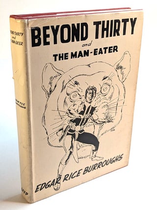 Item #314009 BEYOND THIRTY and THE MAN-EATER. Edgar Rice BURROUGHS