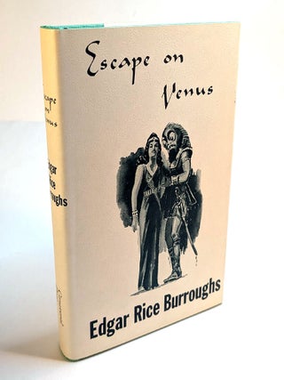 Item #314010 ESCAPE ON VENUS. Illustrated by John Coleman Burroughs. Edgar Rice BURROUGHS
