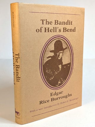 Item #314024 THE BANDIT OF HELL'S BEND. With a New Introduction by Robert Morsberger. Edgar Rice...