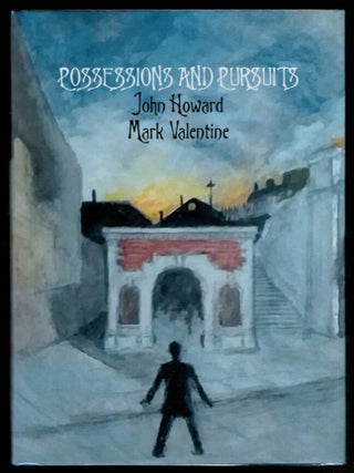 Item #314058 POSSESSIONS AND PURSUITS. John HOWARD, Mark Valentine