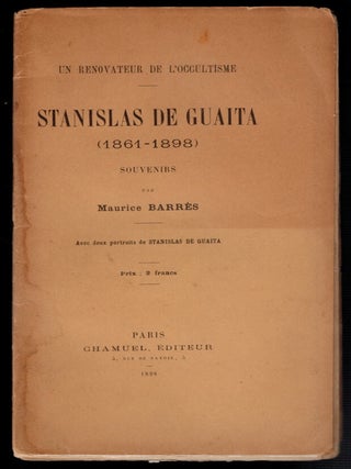 Item #314065 Un Renovateur de L'Occultisme. STANISLAS DE GUAITA (1861-1898). Souvenirs. Maurice...