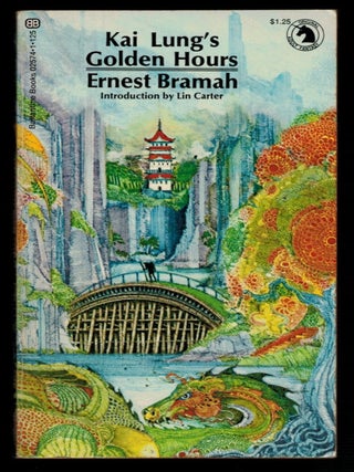 Item #314080 KAI LUNG'S GOLDEN HOURS. Introduction by Lin Carter. Ernest BRAMAH